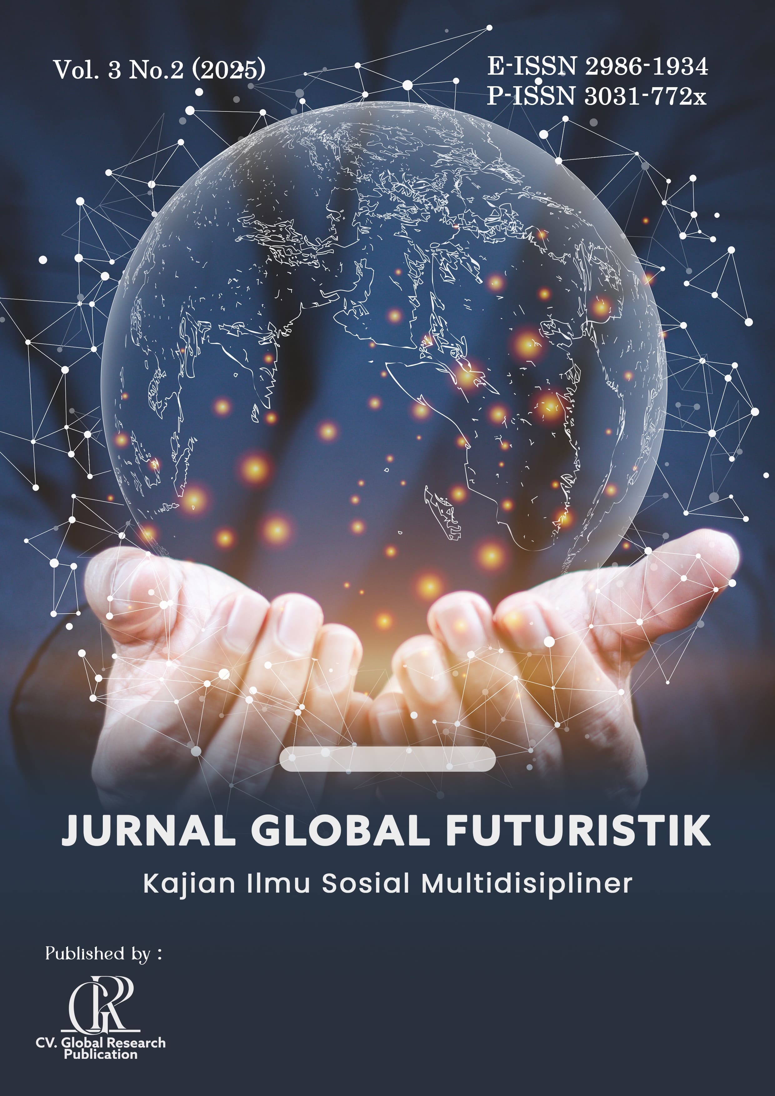 					View Vol. 3 No. 2 (2025): Jurnal Global Futuristik : Kajian Ilmu Sosial Multidisipliner
				